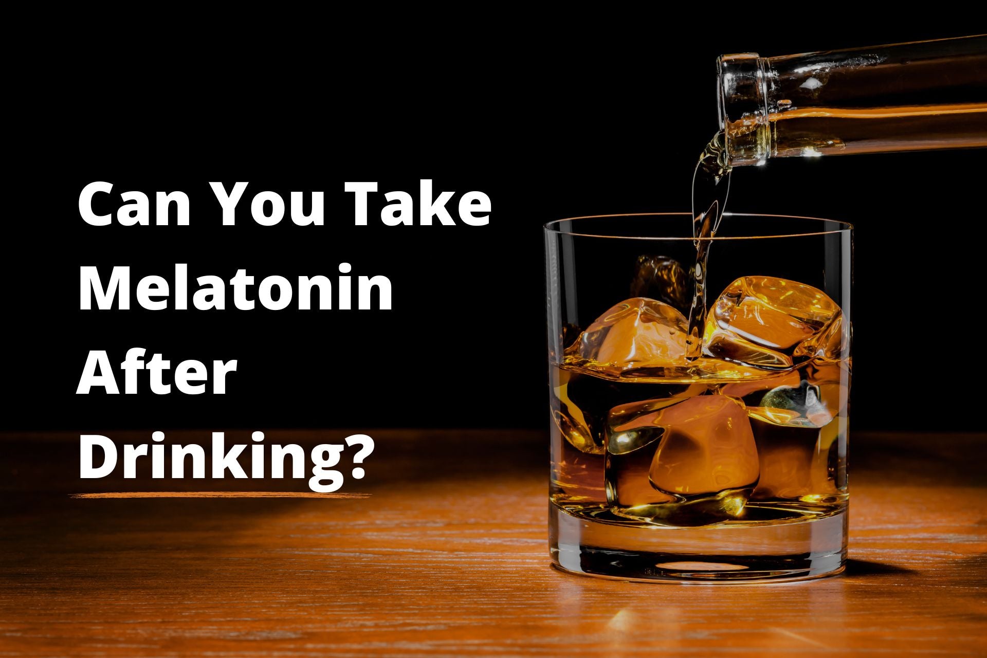 Can You Take Melatonin After Drinking? Hibernate Sleep Formula