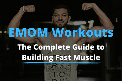 EMOM Workouts: The Complete Guide to Building Fast Muscle